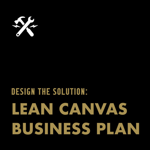 DOWNLOADABLE TOOL: Lean Canvas Business Plan