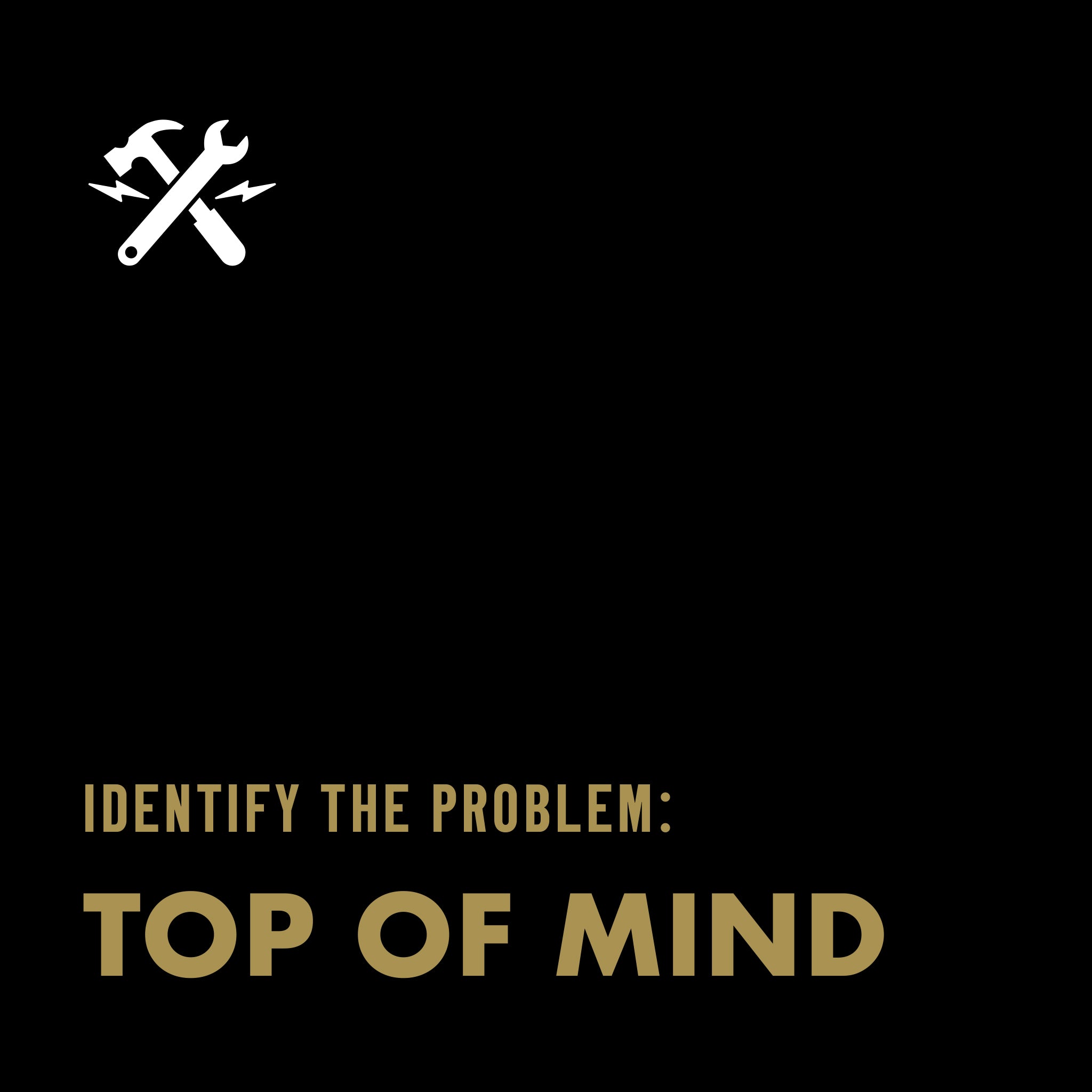 DOWNLOADABLE TOOL: Top of Mind